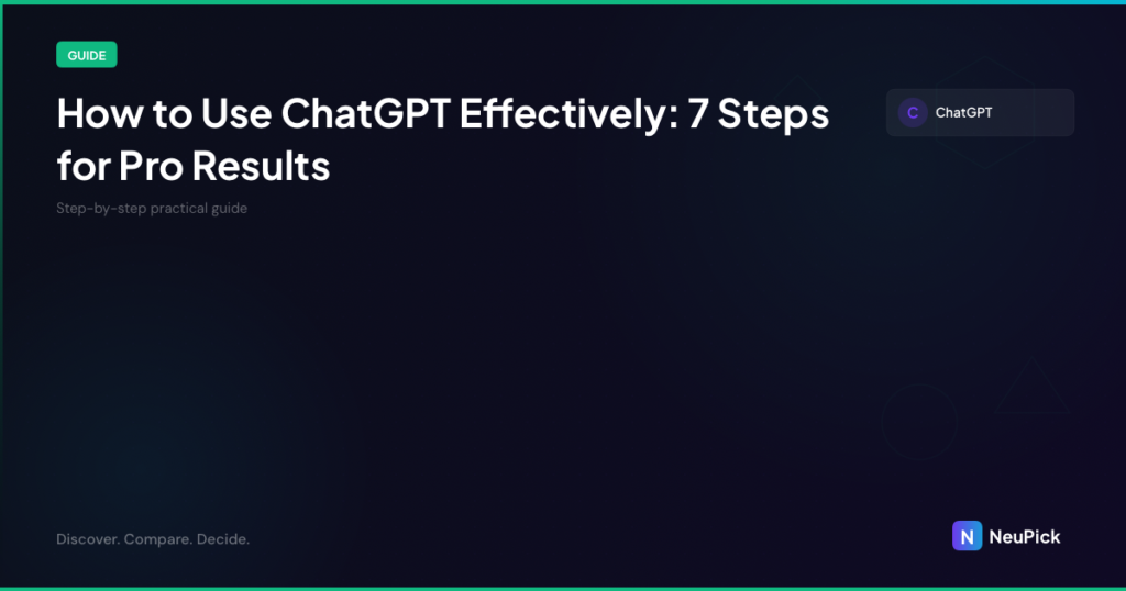 How to Use ChatGPT Effectively: 7 Steps for Pro Results