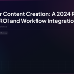 AI Tools for Content Creation: A 2024 Reality Check on ROI and Workflow Integration